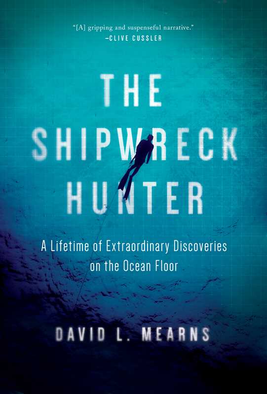 Shipwreck Hunter by David L Mearns