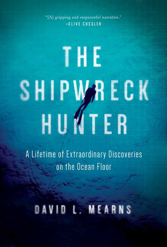 Shipwreck Hunter by David L Mearns