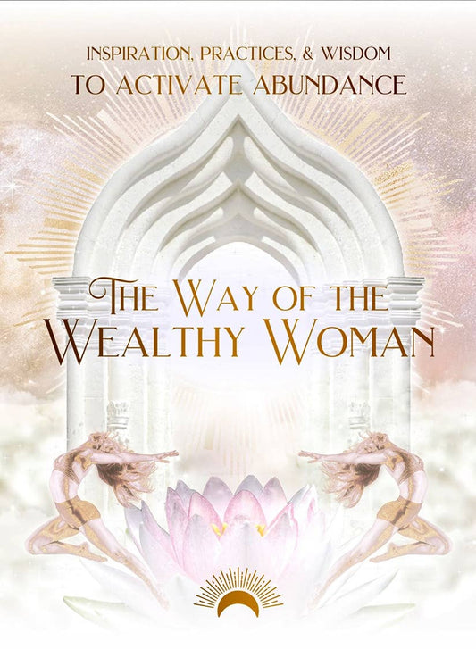 Way of the Wealthy Woman Journal: Inspiration for Abundance